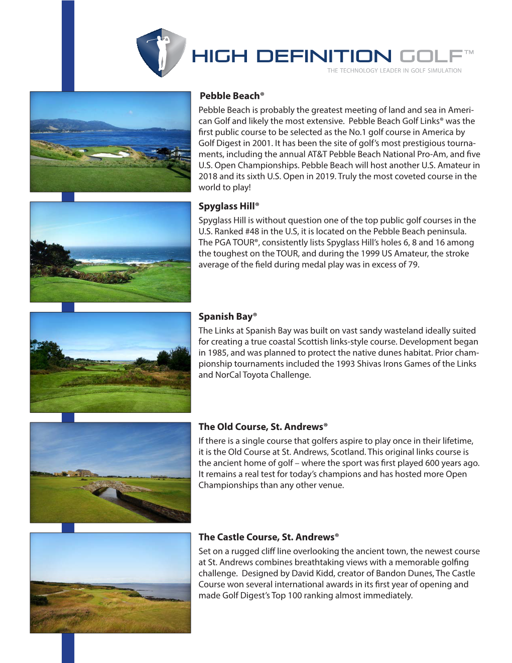 Pebble Beach® Spyglass Hill® Spanish Bay® the Old Course, St