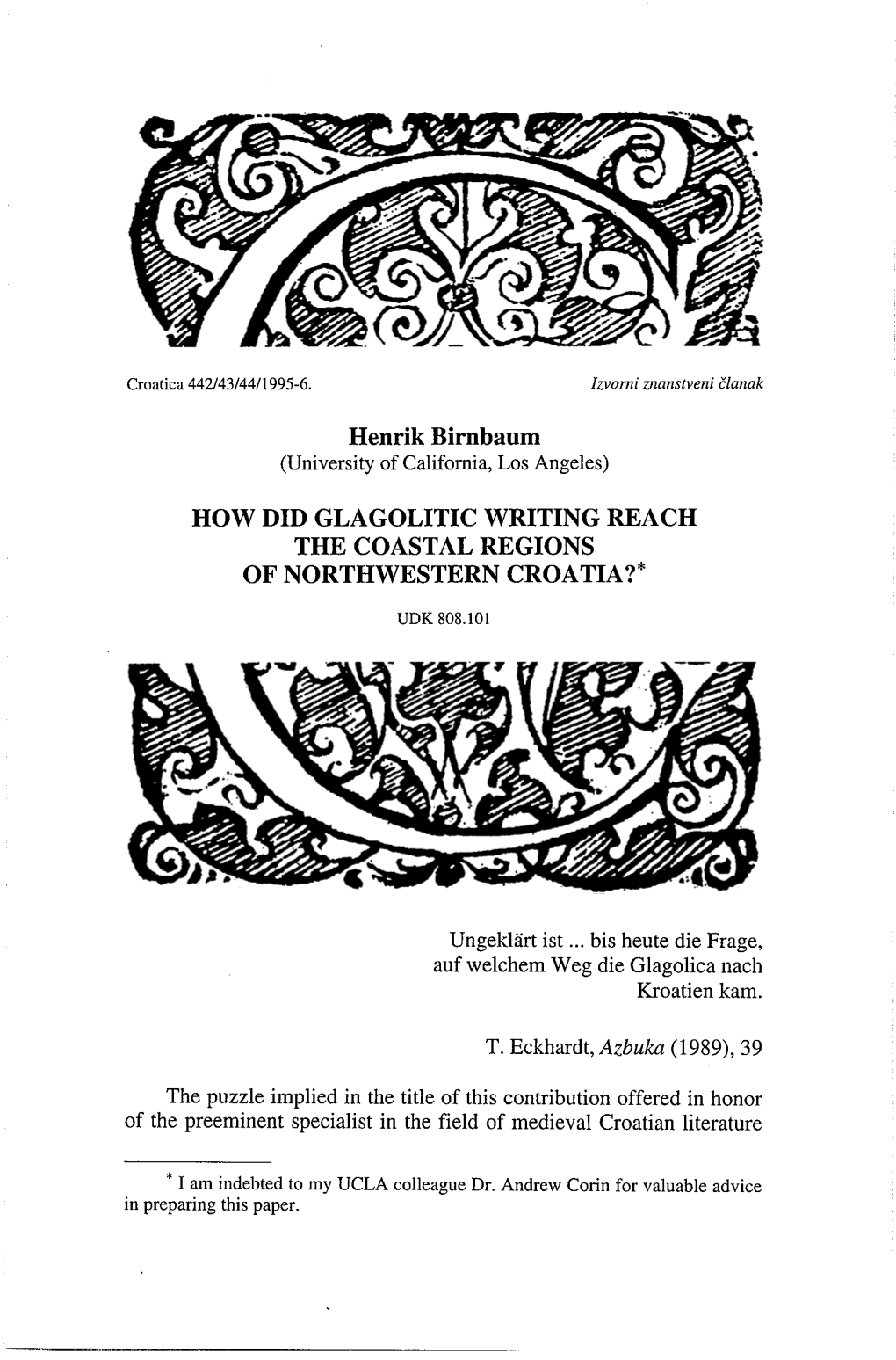 Henrik Birnbaum HOW DID GLAGOLITIC WRITING REACH the COASTAL REGIONS of NORTHWESTERN CROATIA?*