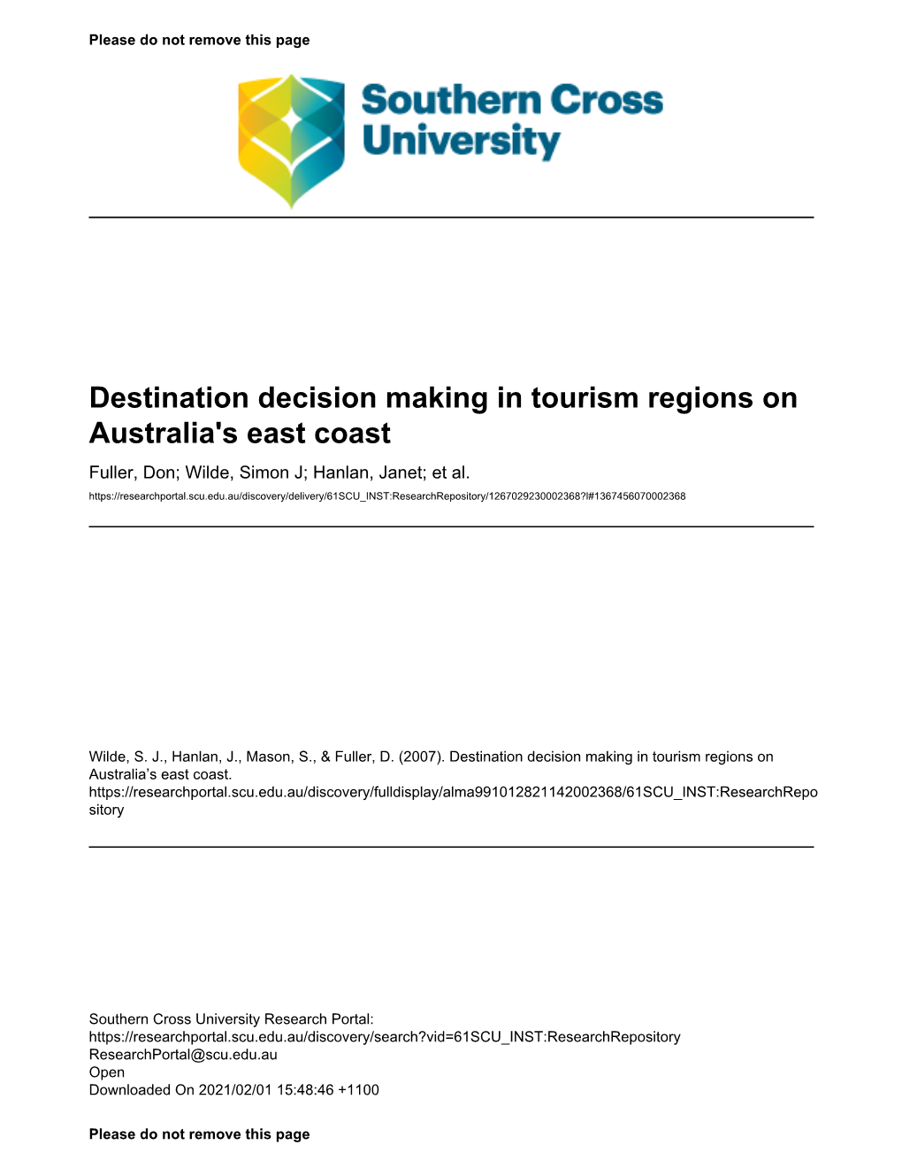 Destination Decision Making in Tourism Regions on Australia's East Coast Fuller, Don; Wilde, Simon J; Hanlan, Janet; Et Al