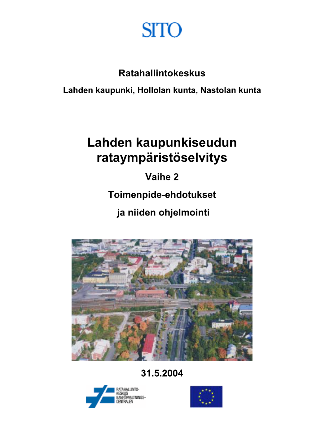 Lahden Kaupunkiseudun Rataympäristöselvitys Vaihe 2 Toimenpide-Ehdotukset Ja Niiden Ohjelmointi