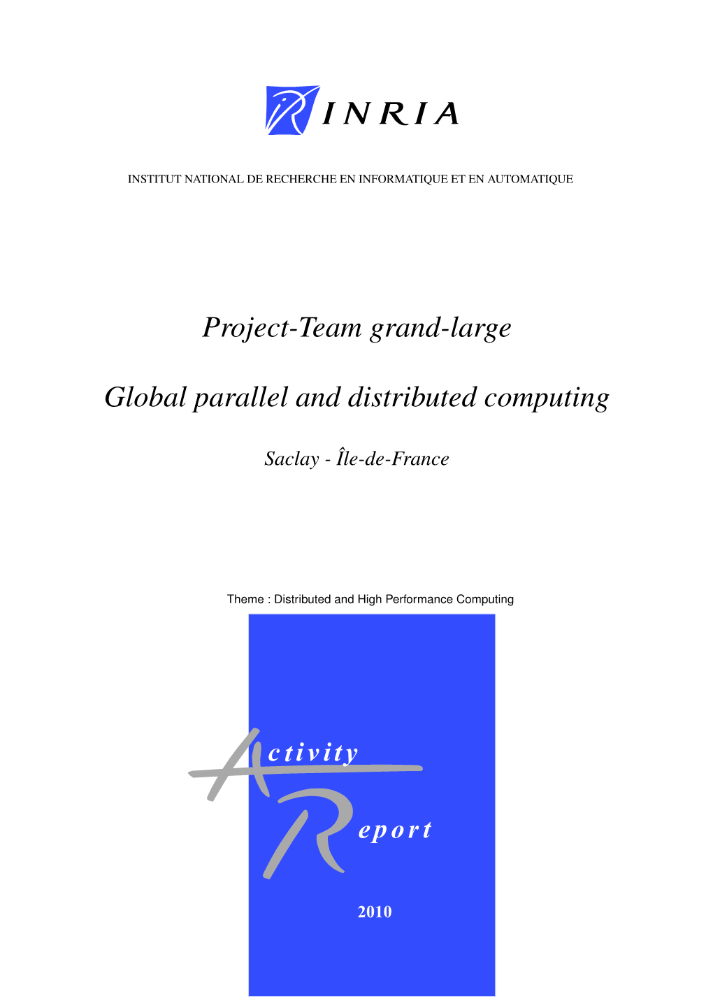 Project-Team Grand-Large Global Parallel and Distributed Computing