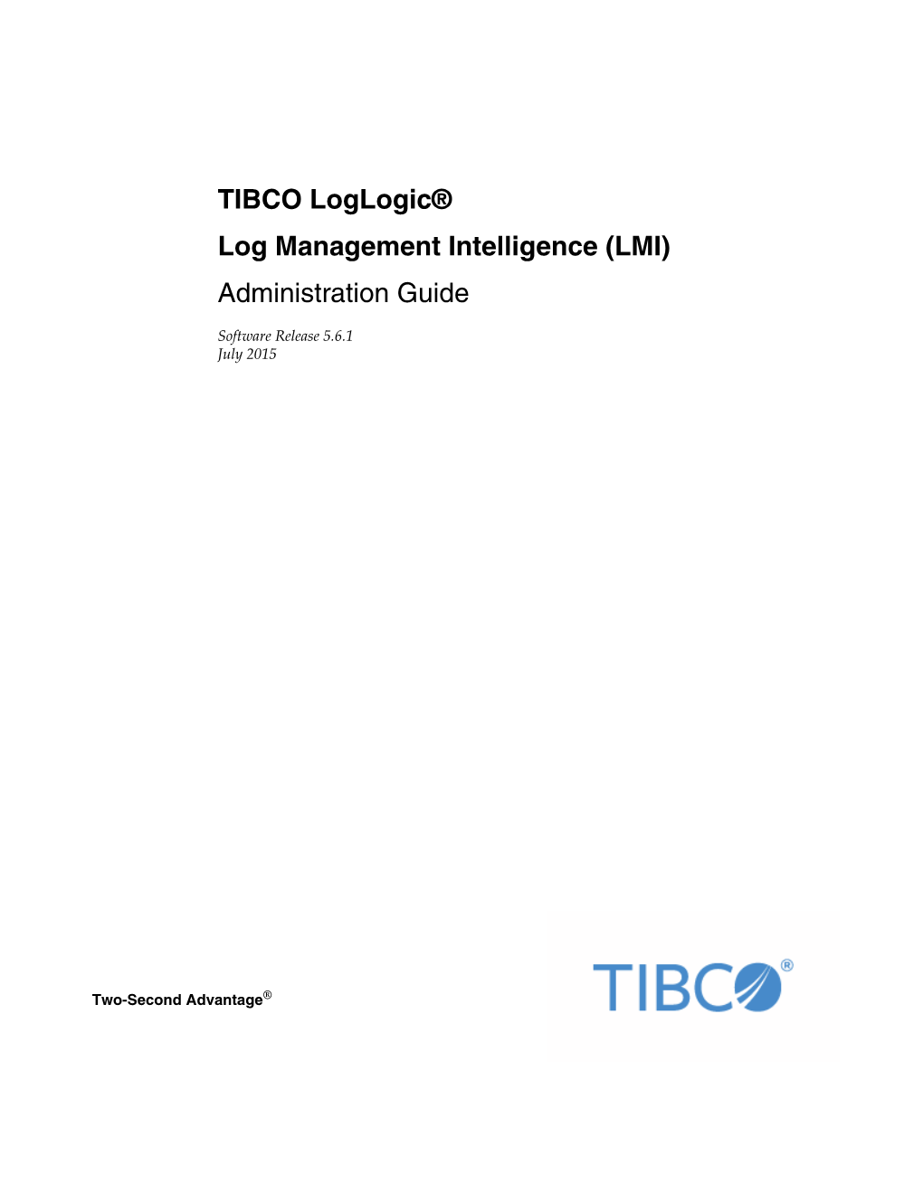 Loglogic Administration Guide Is a Management Guide for the Loglogic Appliances