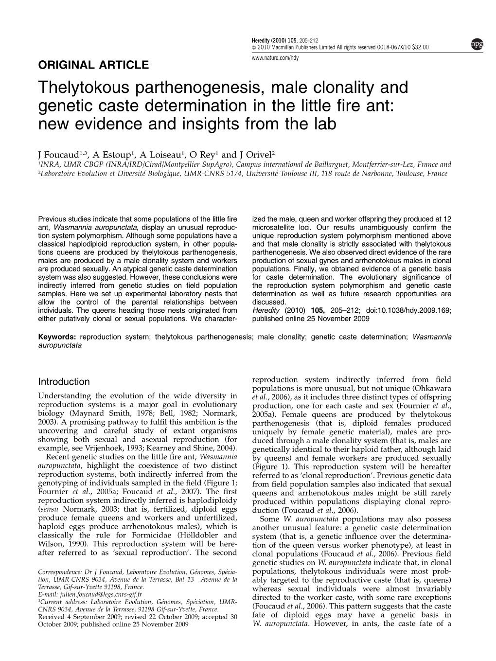 Thelytokous Parthenogenesis, Male Clonality and Genetic Caste Determination in the Little ﬁre Ant: New Evidence and Insights from the Lab