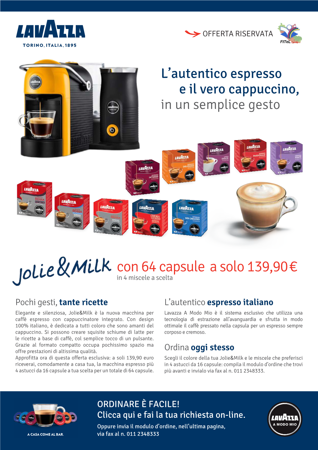 Con 64 Capsule a Solo 139,90 € in 4 Miscele a Scelta