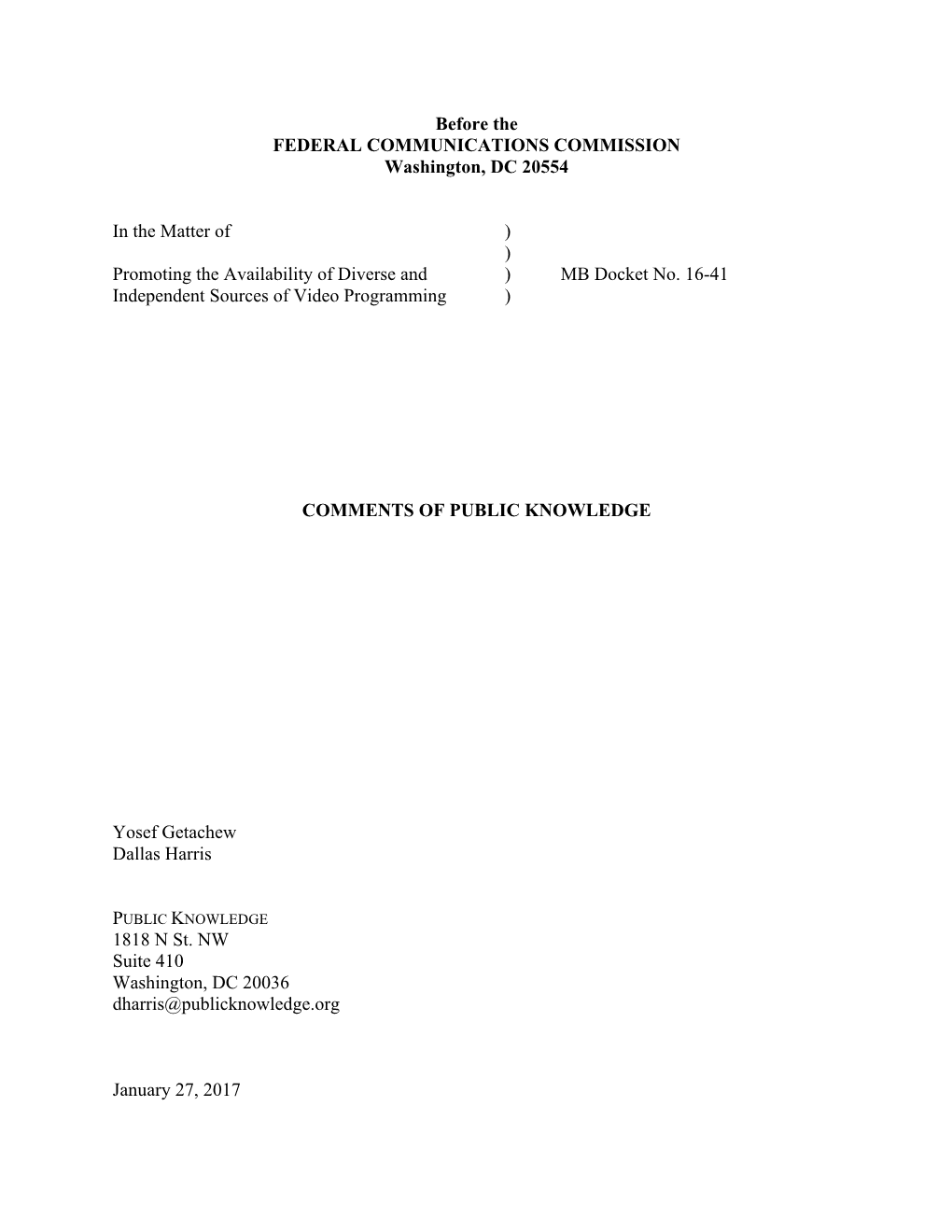 Before the FEDERAL COMMUNICATIONS COMMISSION Washington, DC 20554 in the Matter of ) ) Promoting the Availability of Diverse A