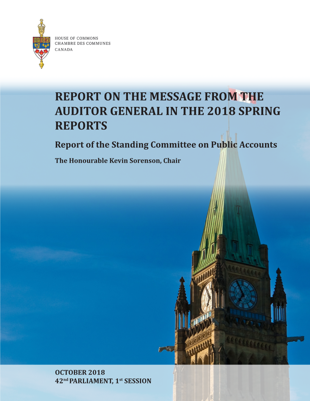 Message of the Auditor General in the 2018 Spring Reports, and Has Agreed to Report the Following