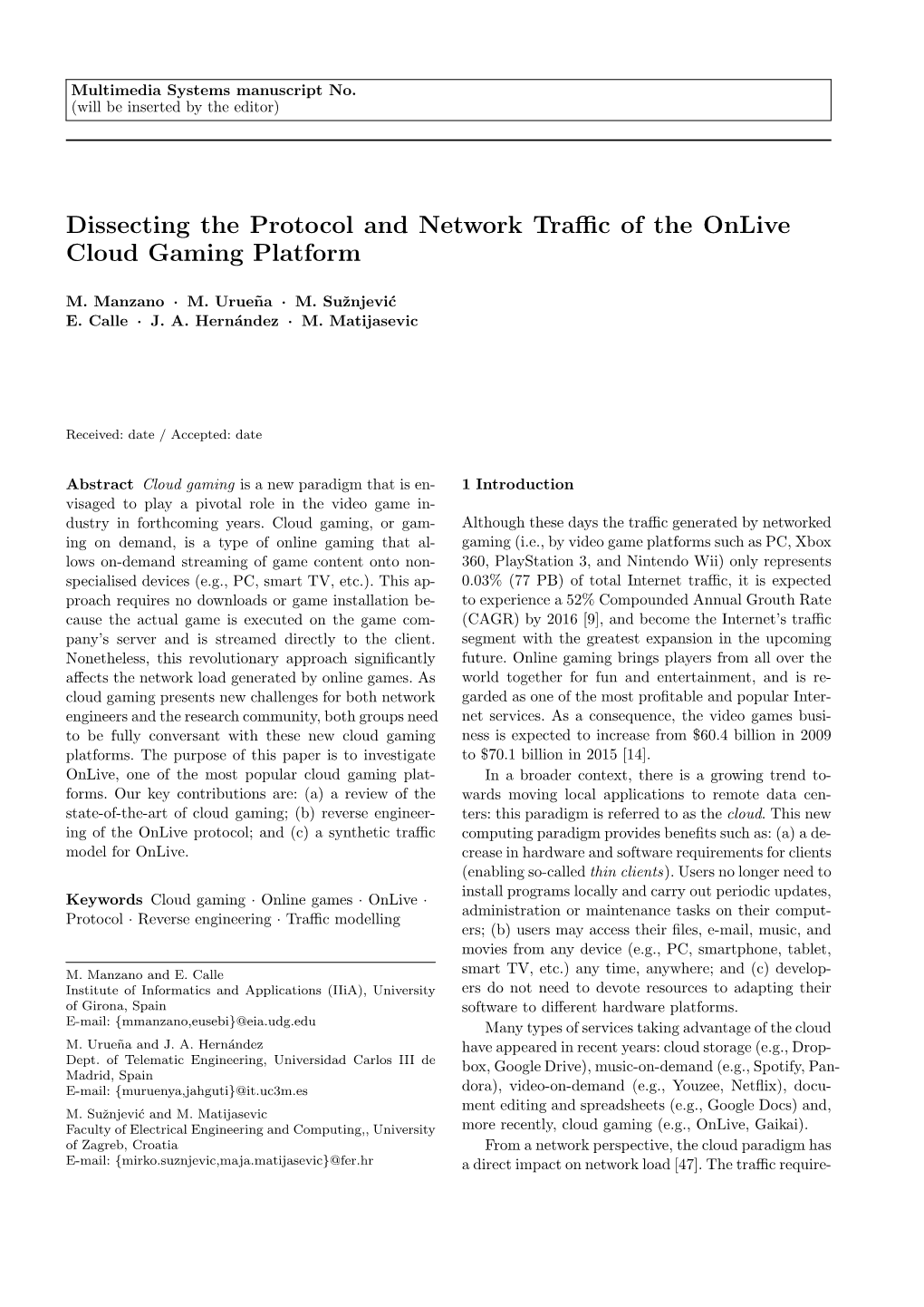 Dissecting the Protocol and Network Traffic of the Onlive Cloud Gaming