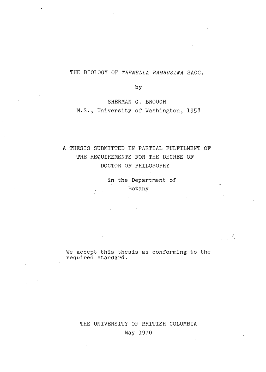 THE BIOLOGY of TREMELLA BAMBUSINA SACC. by SHERMAN