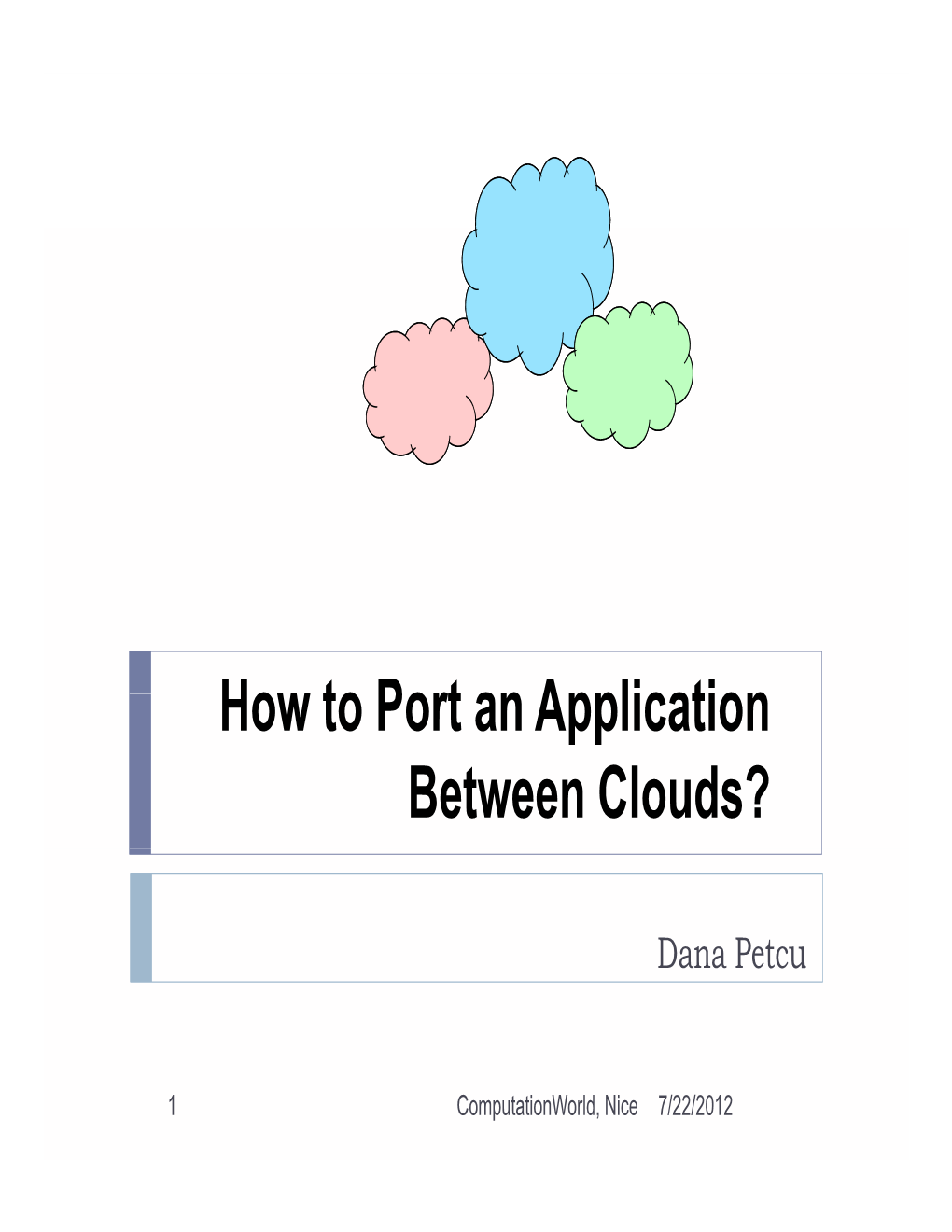 How to Port an Application How to Port an Application Between Clouds?