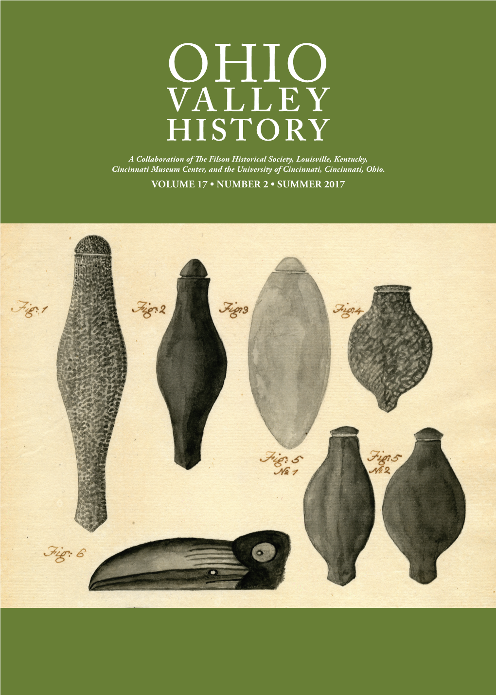 VOLUME 17 • NUMBER 2 • SUMMER 2017 Ohio Valley History Is a OHIO VALLEY STAFF John David Smith Gary Z