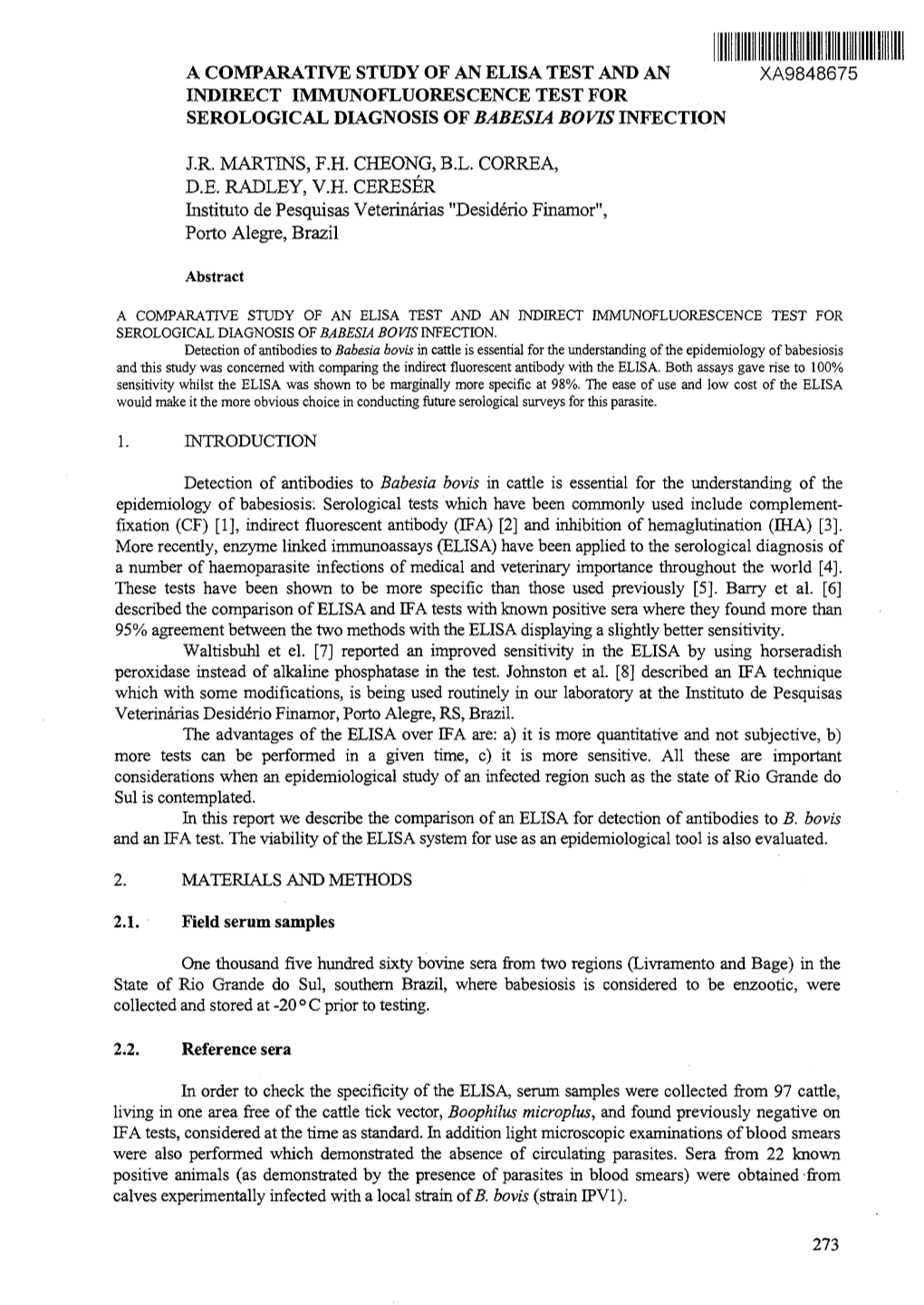 A Comparative Study of an Elisa Test and an Xa9848675 Indirect Immunofluorescence Test for Serological Diagnosis of Babesia Bovis Infection