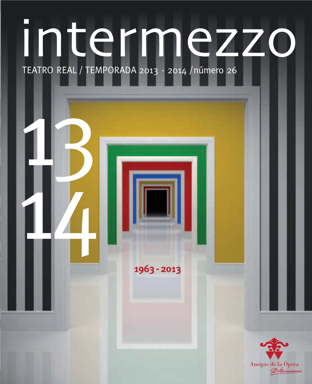 Intermezzoteatro REAL / TEMPORADA 2013 - 2014 / Número 26 13 13 14