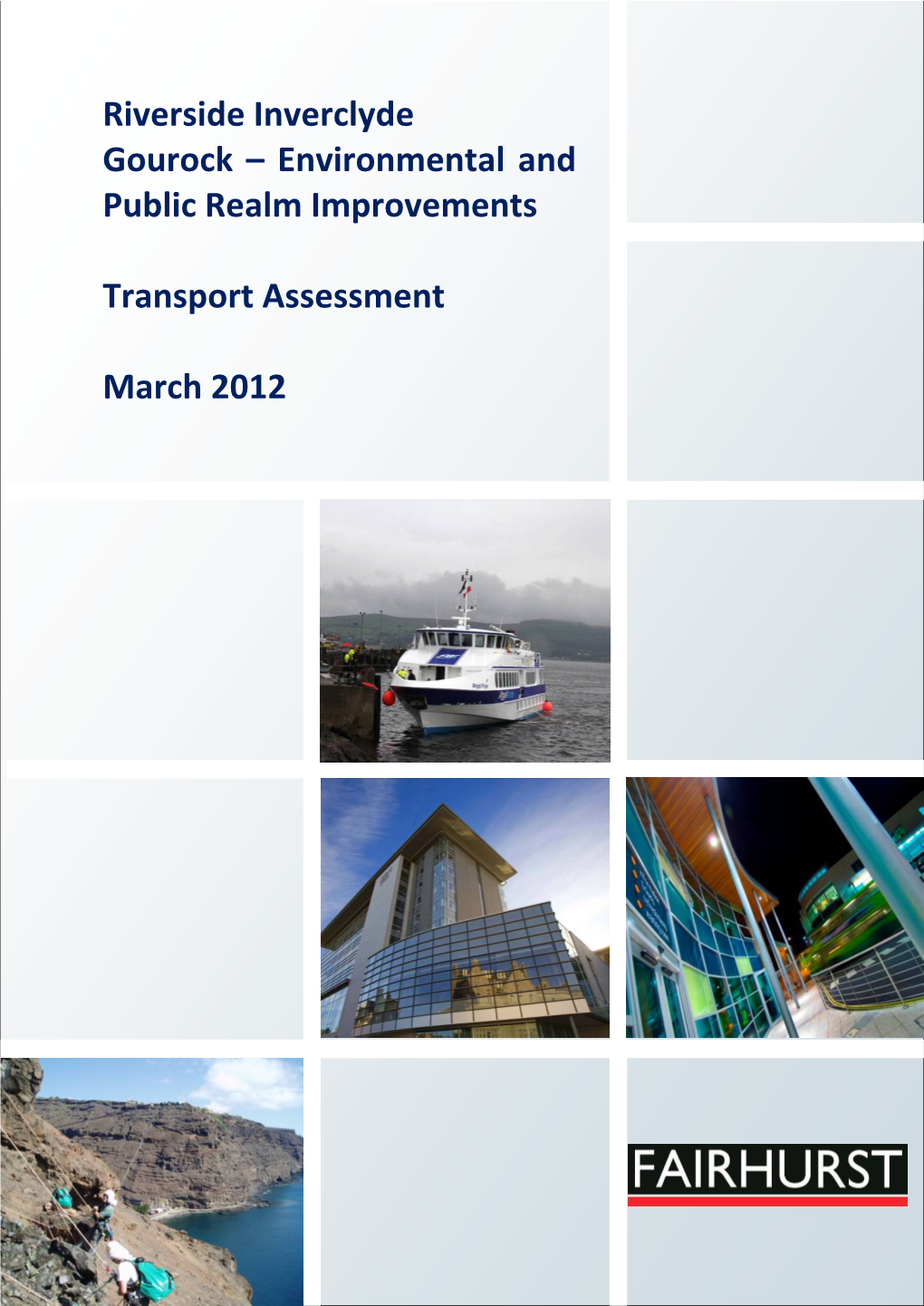 Riverside Inverclyde Gourock – Environmental and Public Realm Improvements Transport Assessment March 2012