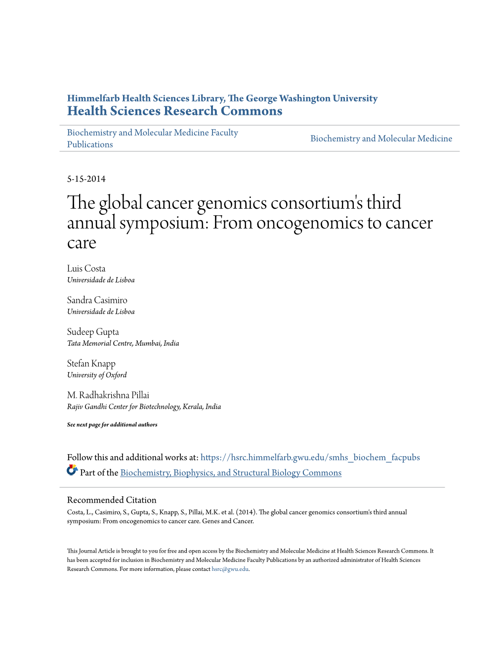 The Global Cancer Genomics Consortium's Third Annual Symposium: from Oncogenomics to Cancer Care Luis Costa Universidade De Lisboa