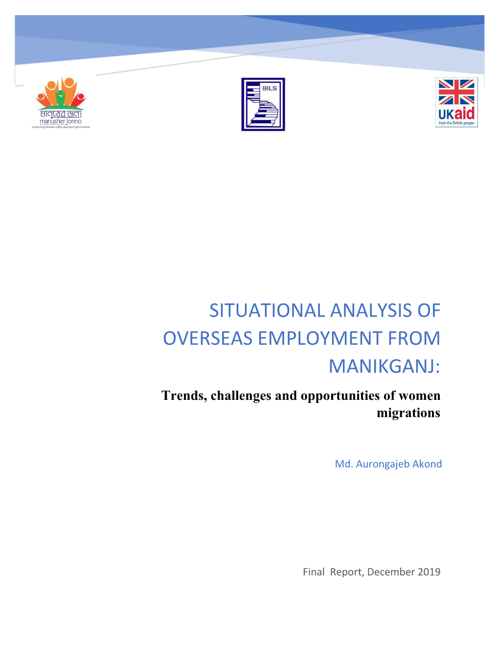 SITUATIONAL ANALYSIS of OVERSEAS EMPLOYMENT from MANIKGANJ: Trends, Challenges and Opportunities of Women Migrations