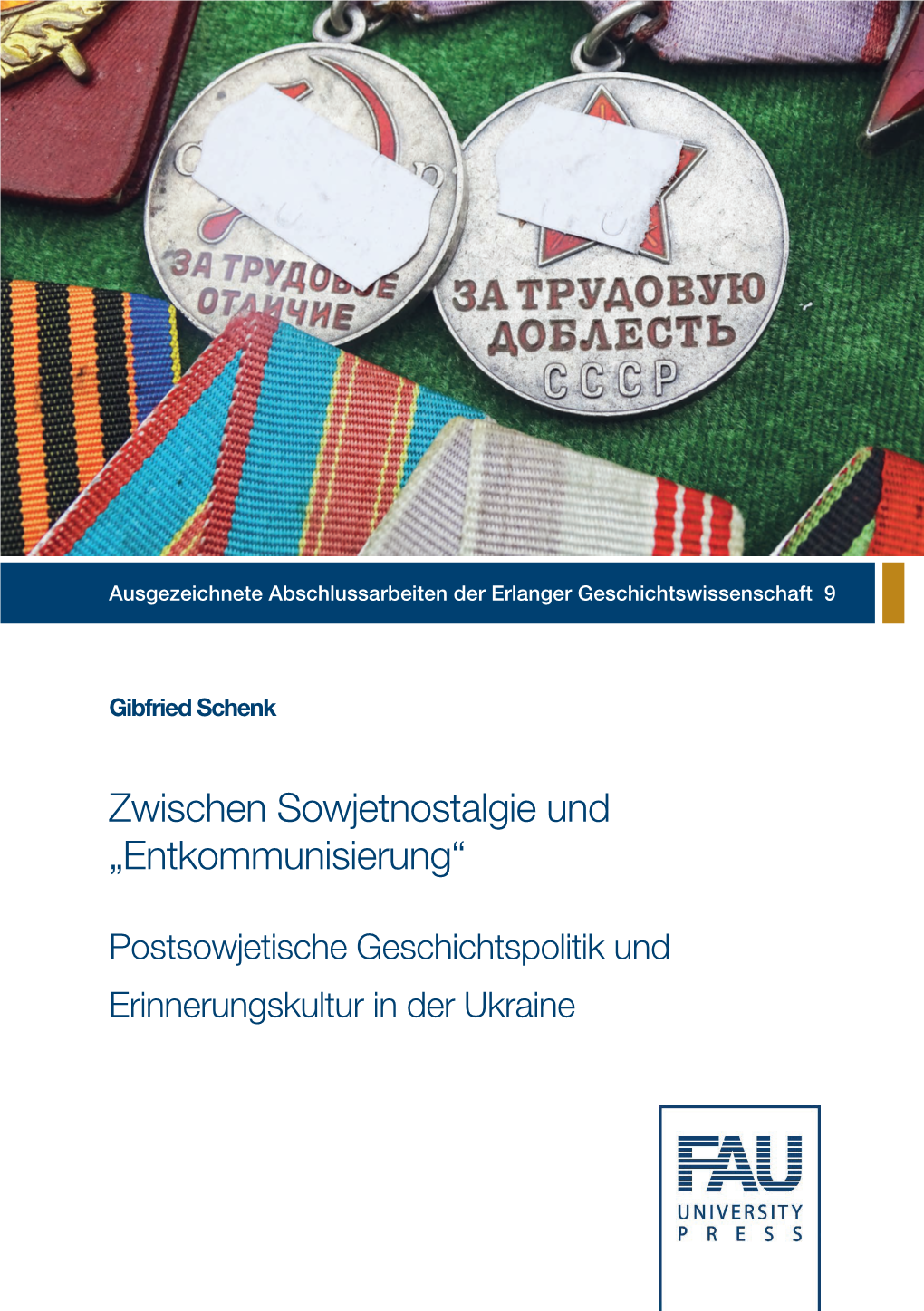 Postsowjetische Geschichtspolitik Und Erinnerungskultur in Der Ukraine