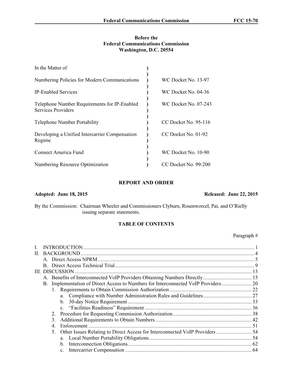 Federal Communications Commission FCC 15-70 Before the Federal Communications Commission Washington, D.C. 20554 in the Matter Of