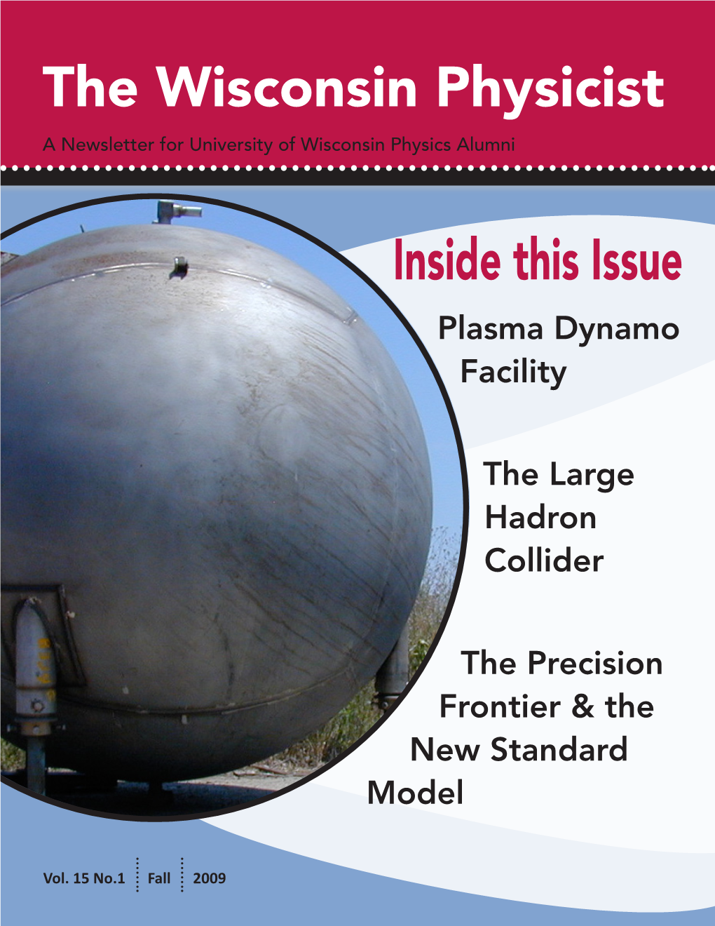 Inside This Issue Plasma Dynamo Facility