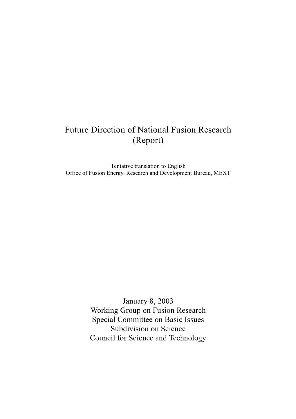 Future Direction of National Fusion Research (Report)