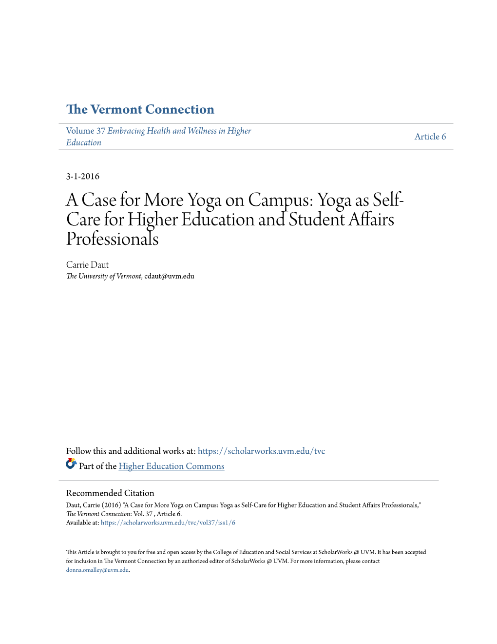 A Case for More Yoga on Campus: Yoga As Self-Care for Higher Education and Student Affairs Professionals," the Vermont Connection: Vol