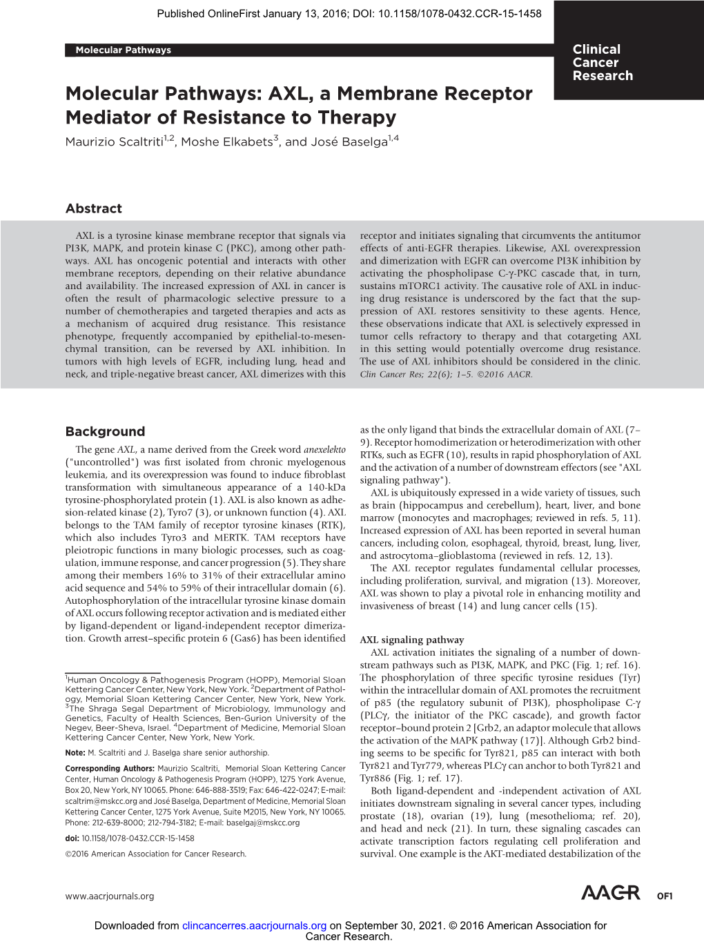 AXL, a Membrane Receptor Mediator of Resistance to Therapy Maurizio Scaltriti1,2, Moshe Elkabets3, and Jose Baselga1,4