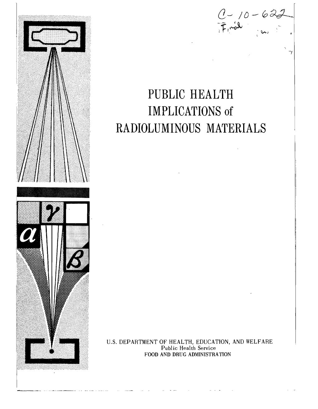 PUBLIC HEALTH IMPLICATIONS of RADIOLUMINOUS MATERIALS