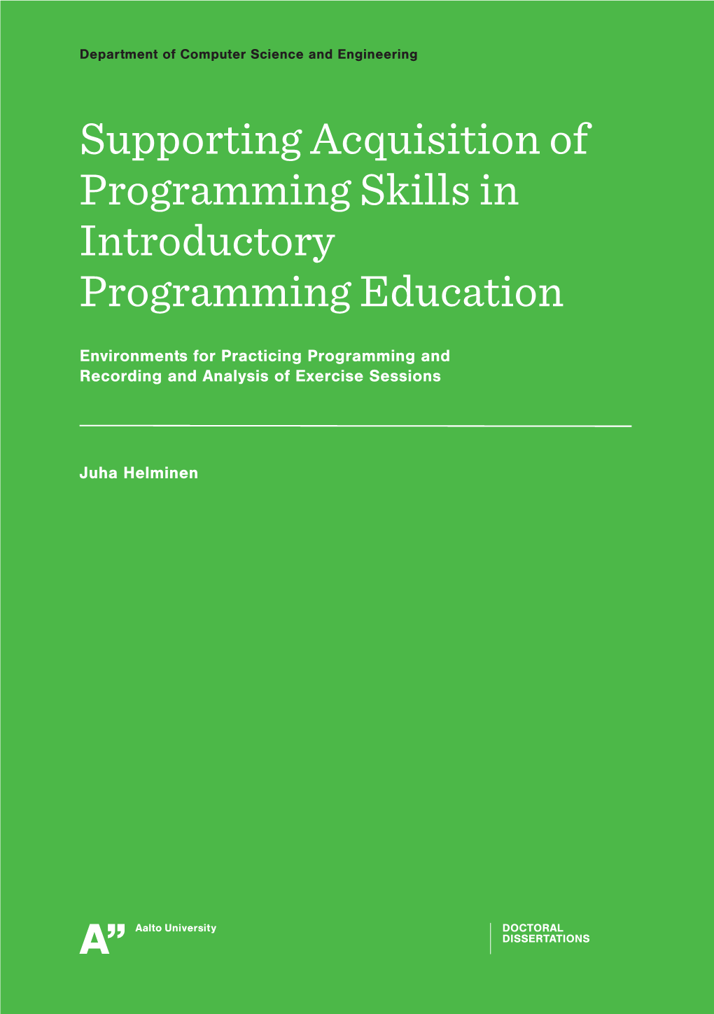 Supporting Acquisition of Programming Skills in Introductory Programming Education Aalto University