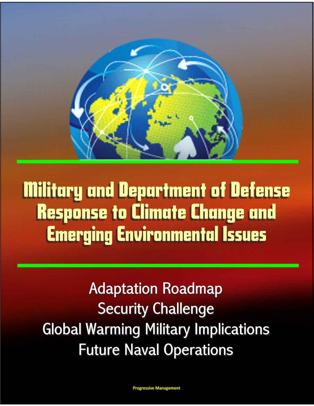 Military and Department of Defense Response to Climate Change And