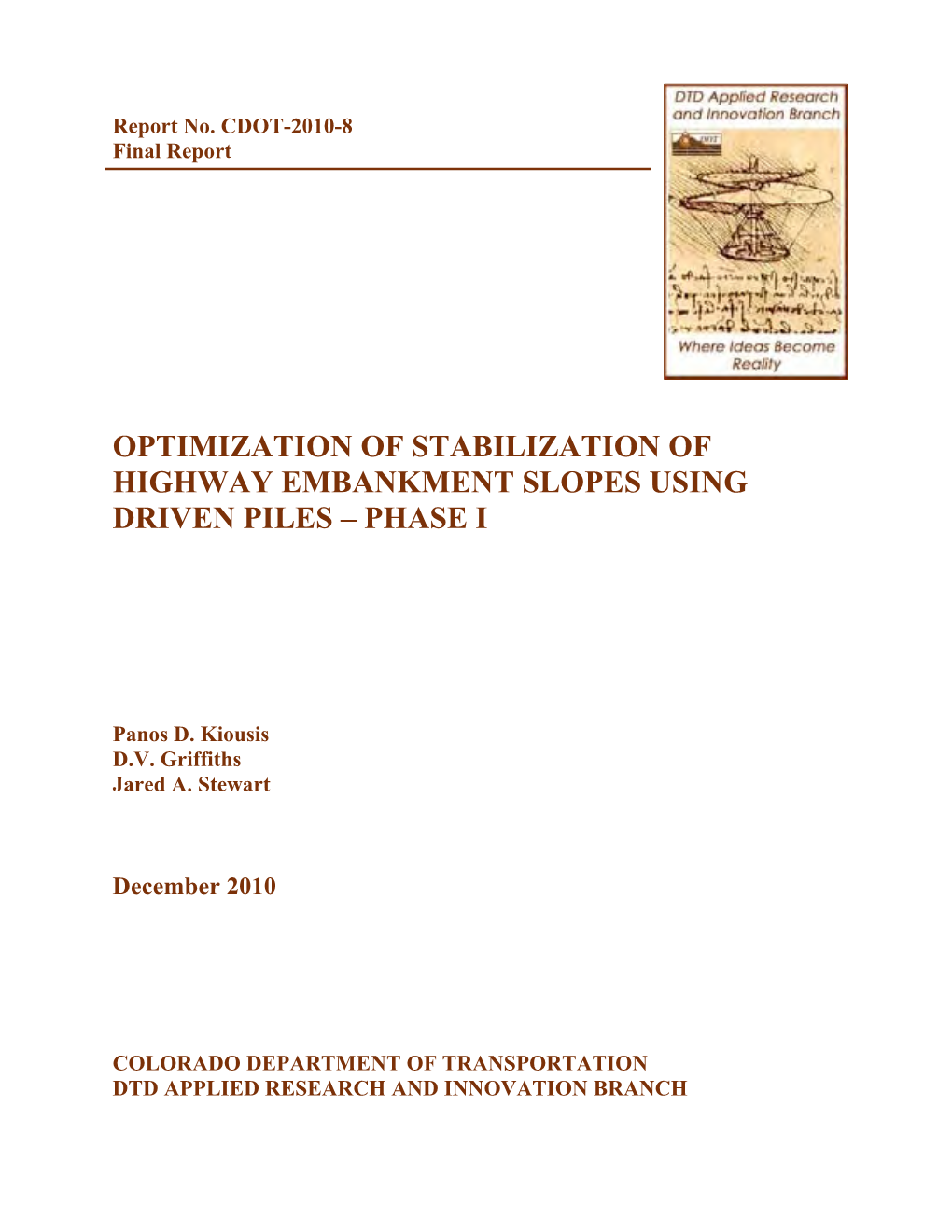 Optimization of Stabilization of Highway Embankment Slopes Using Driven Piles – Phase I