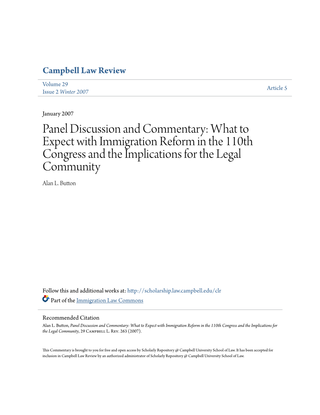 Panel Discussion and Commentary: What to Expect with Immigration Reform in the 110Th Congress and the Implications for the Legal Community Alan L