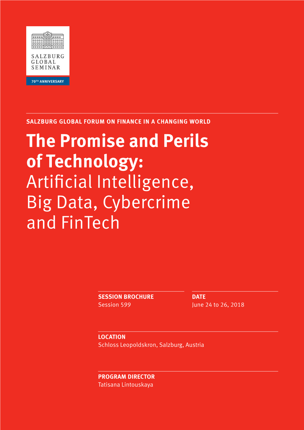 The Promise and Perils of Technology: Artificial Intelligence, Big Data, Cybercrime and Fintech