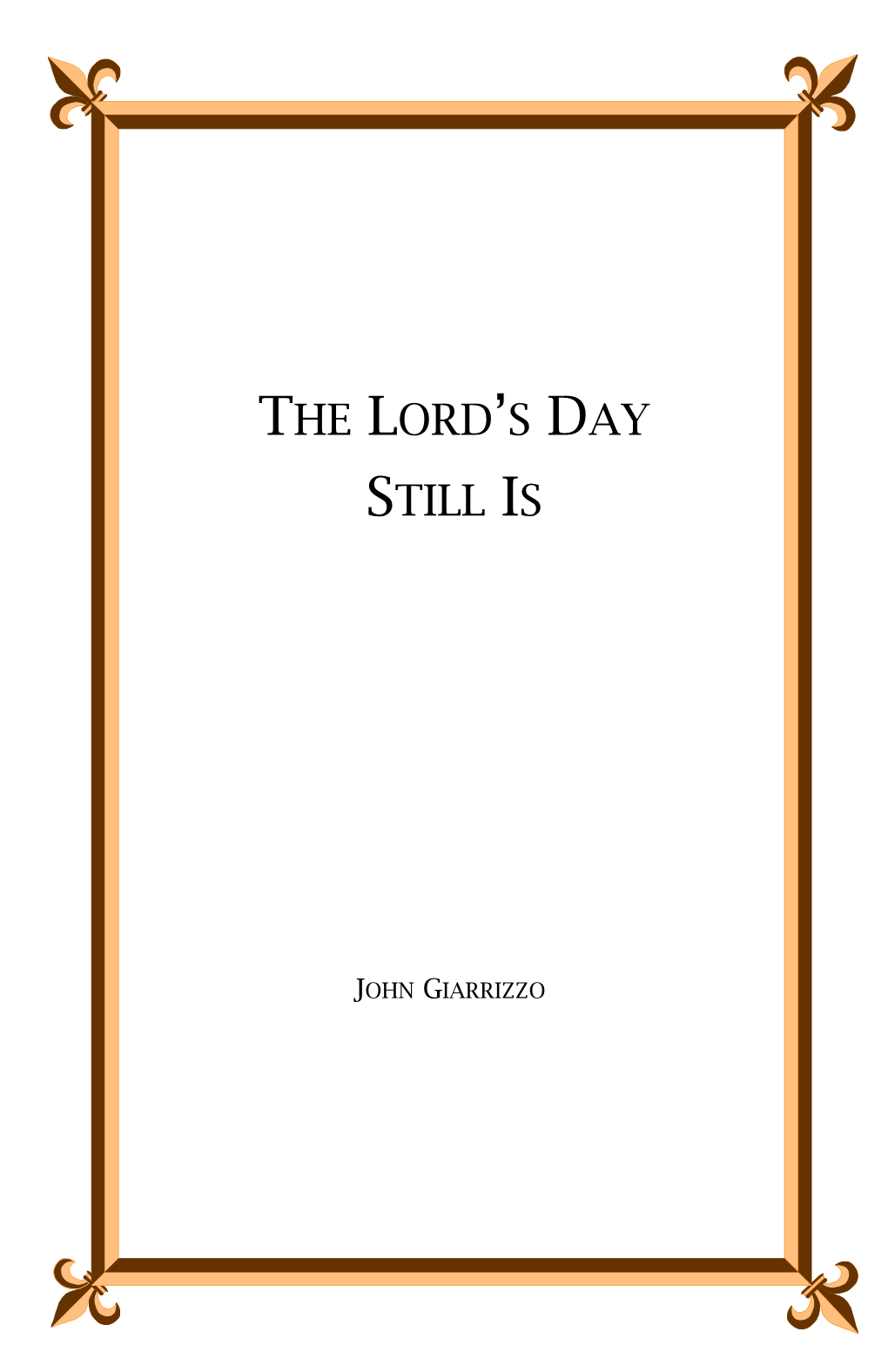 The Lord's Day Still Is
