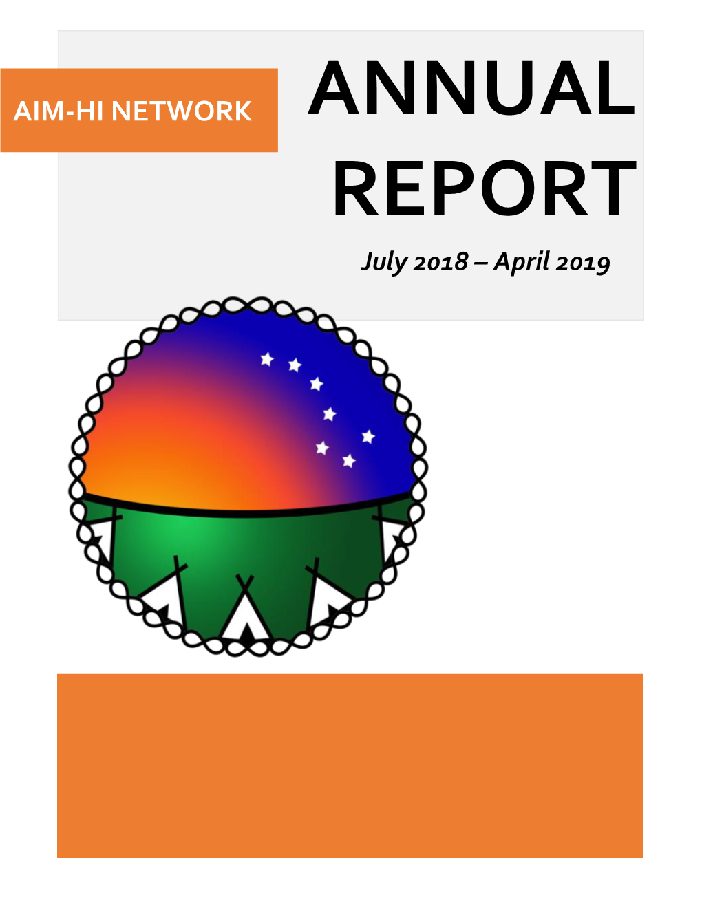 AIM-HI NETWORK ANNUAL REPORT July 2018 – April 2019 July 2018 – April 2019