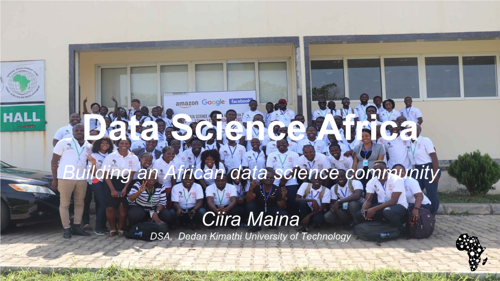 Data Science Africa Building an African Data Science Community