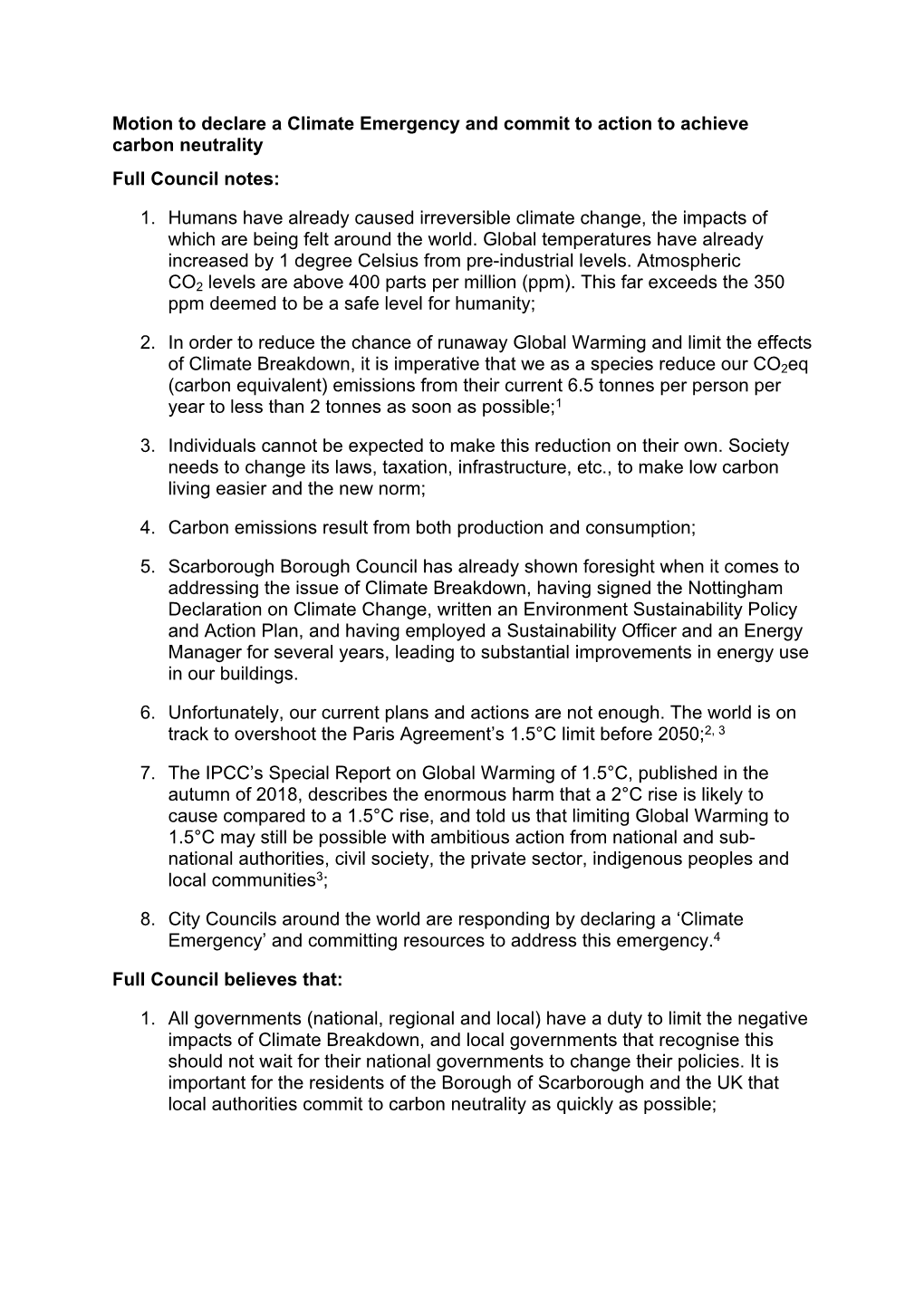 Motion to Declare a Climate Emergency and Commit to Action to Achieve Carbon Neutrality Full Council Notes: 1. Humans Have Alrea