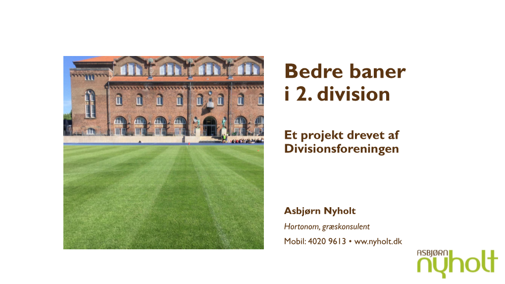 Bedre Baner I 2. Division Et Projekt Drevet Af Divisionsforeningen