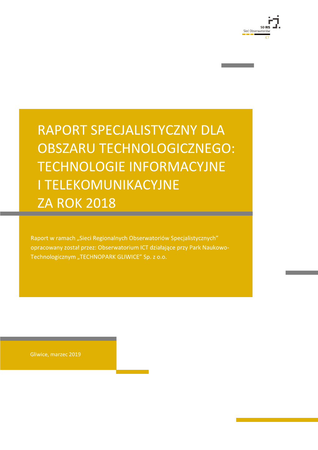 Raport Specjalistyczny Dla Obszaru Technologicznego: Technologie Informacyjne I Telekomunikacyjne Za Rok 2018