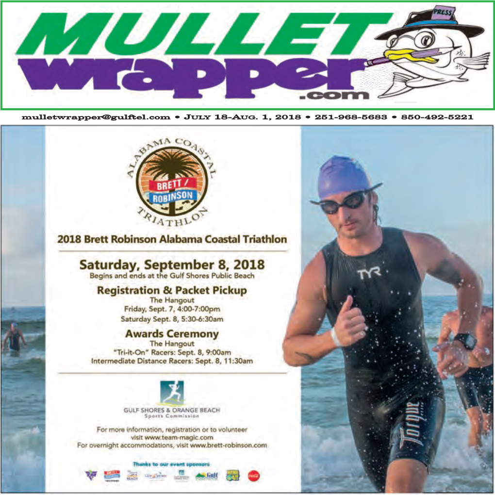 Mulletwrapper@Gulftel.Com • JULY 18-AUG. 1, 2018 • 251-968-5683 • 850-492-5221 Page 2 • the Mullet Wrapper • July 18-Aug