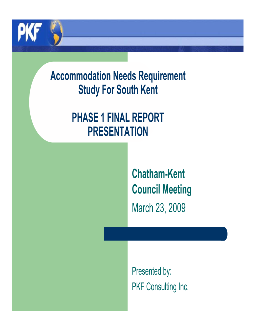 Accommodation Needs Requirement Study for South Kent PHASE 1