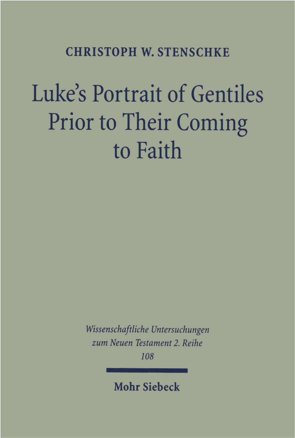 Luke's Portrait of Gentiles Prior to Their Coming to Faith