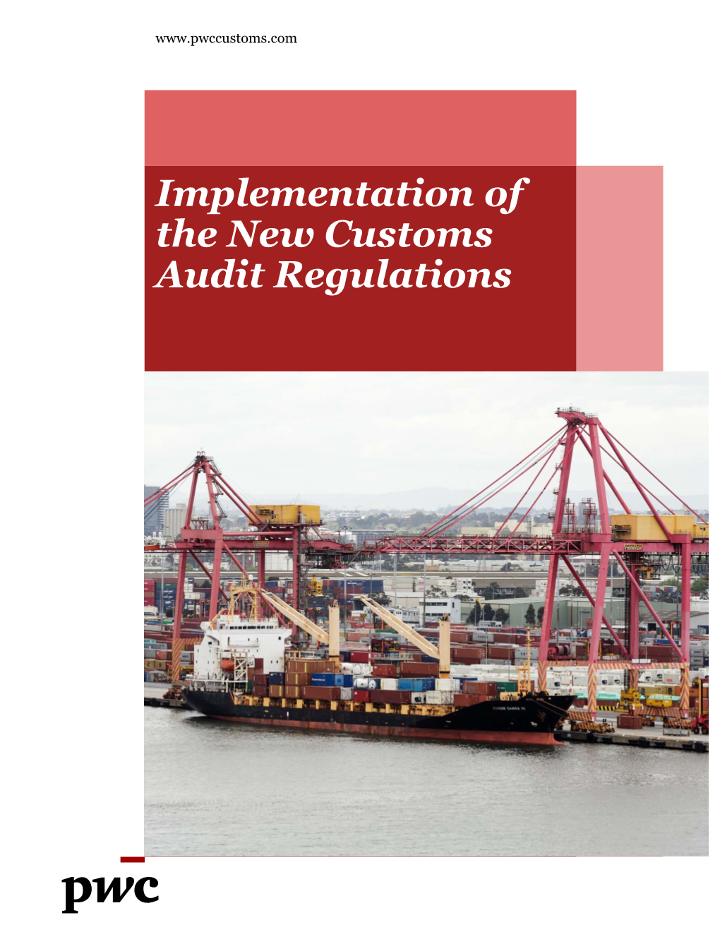 Implementation of the New Customs Audit Regulations Overview