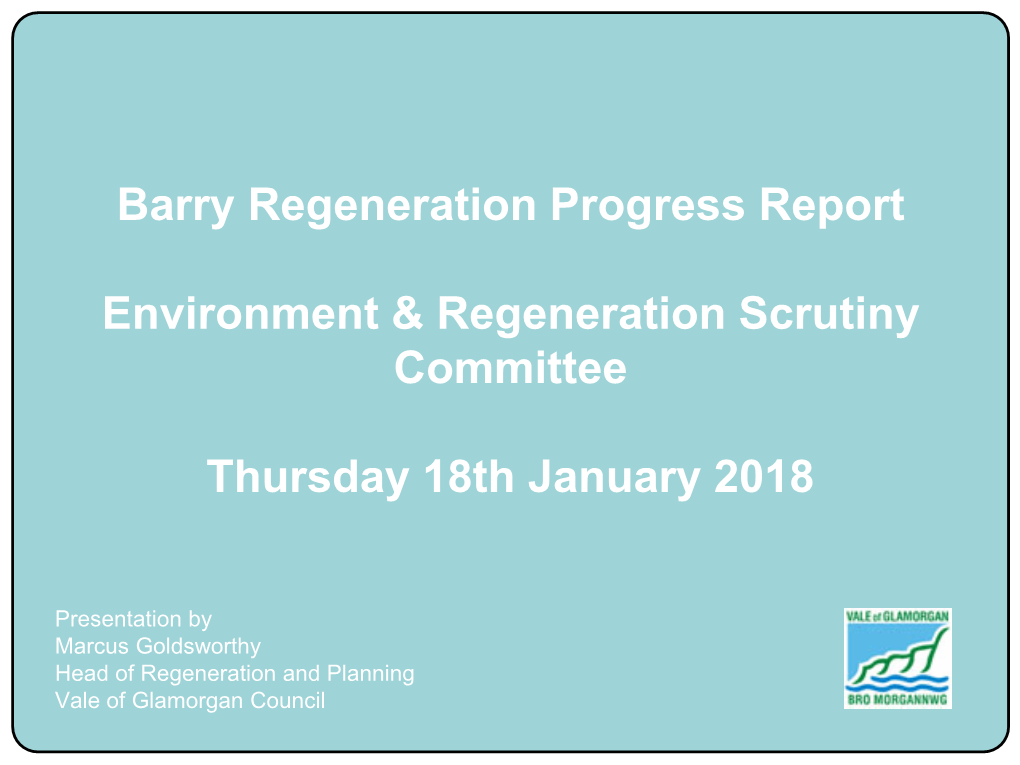 Barry Regeneration Progress Report