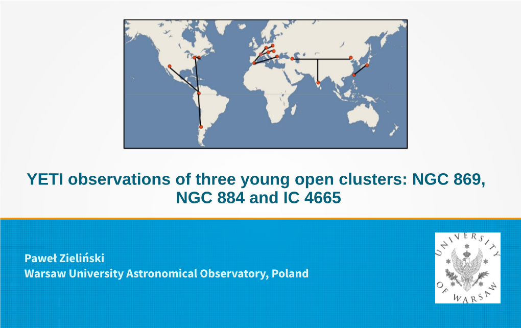 YETI Observations of Three Young Open Clusters: NGC 869, NGC 884 and IC 4665
