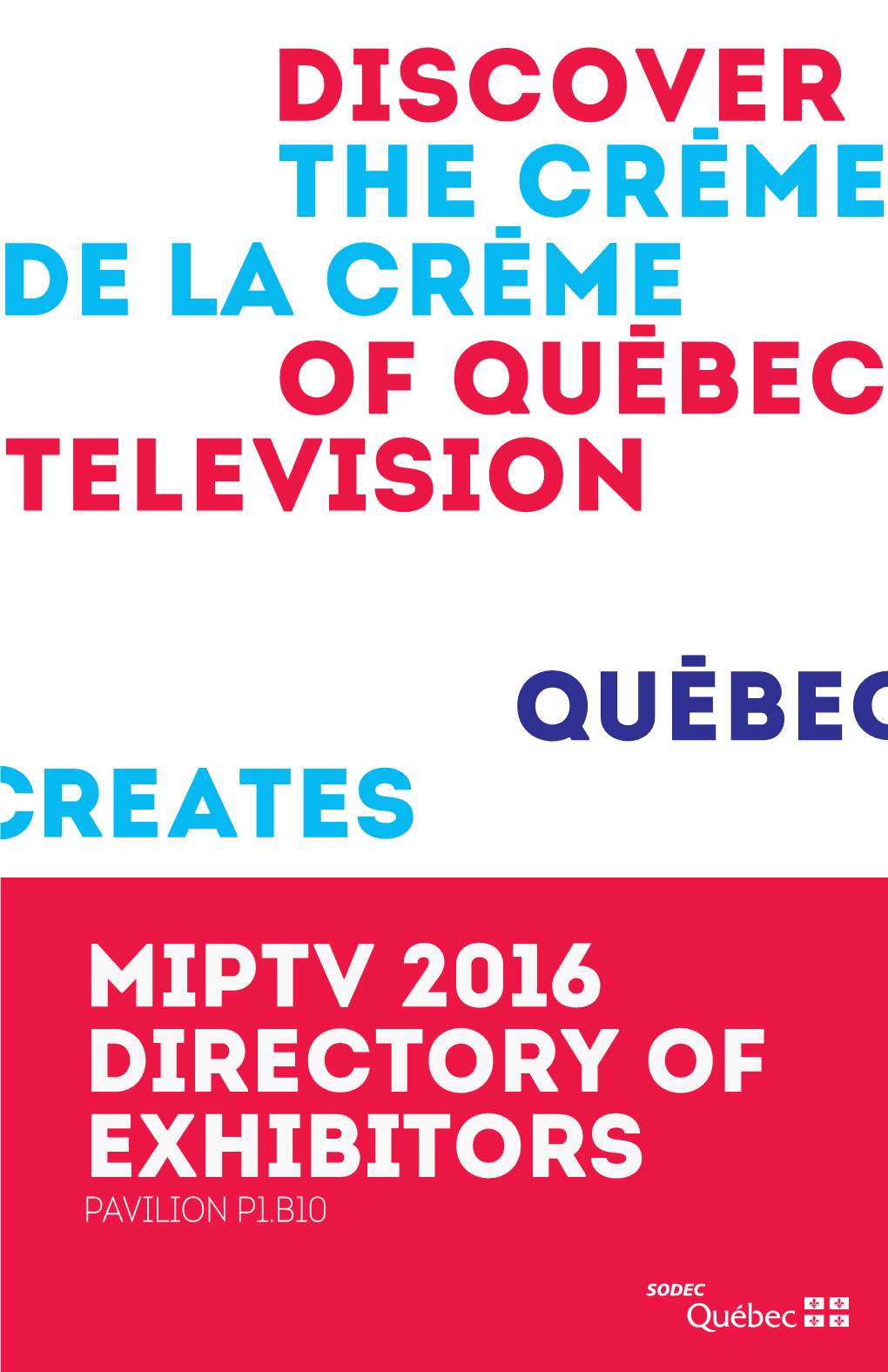 DISCOVER the Crème DE LA Crème of Québec Television