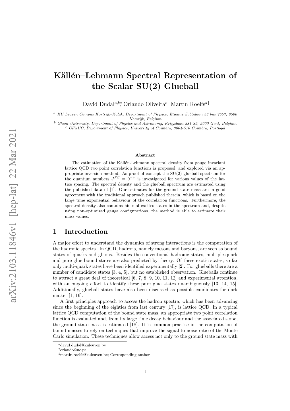 K\" All\'En-Lehmann Spectral Representation of the Scalar SU (2