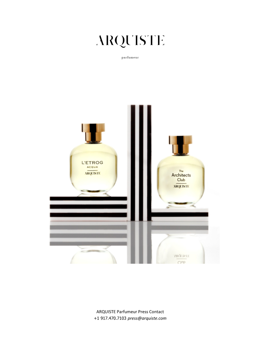 ARQUISTE Parfumeur Press Contact +1 917.470.7103 Press@Arquiste.Com