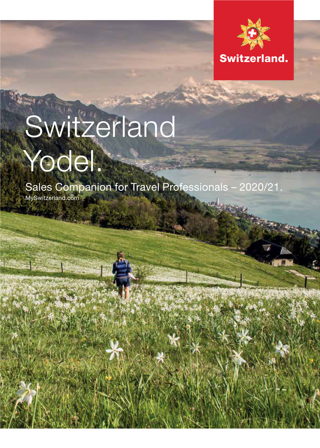 Switzerland Yodel. Sales Companion for Travel Professionals – 2020/21