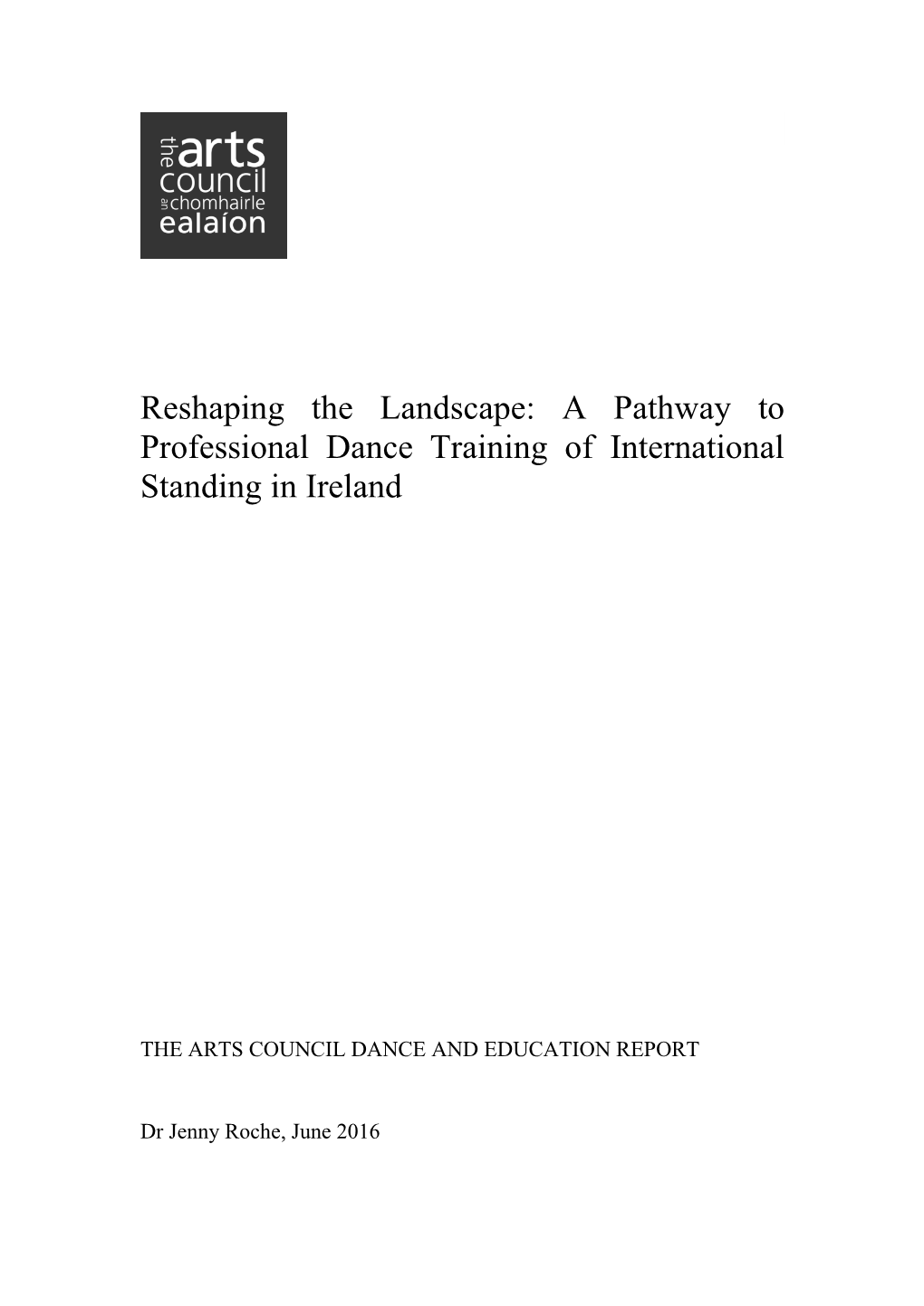 Reshaping the Landscape: a Pathway to Professional Dance Training of International Standing in Ireland