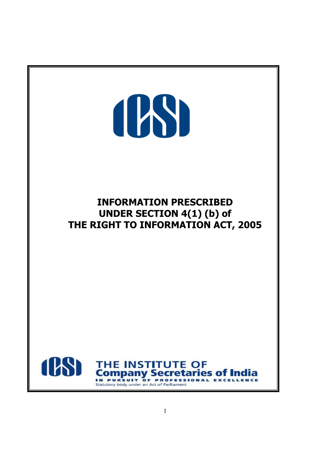 INFORMATION PRESCRIBED UNDER SECTION 4(1) (B) of the RIGHT to INFORMATION ACT, 2005