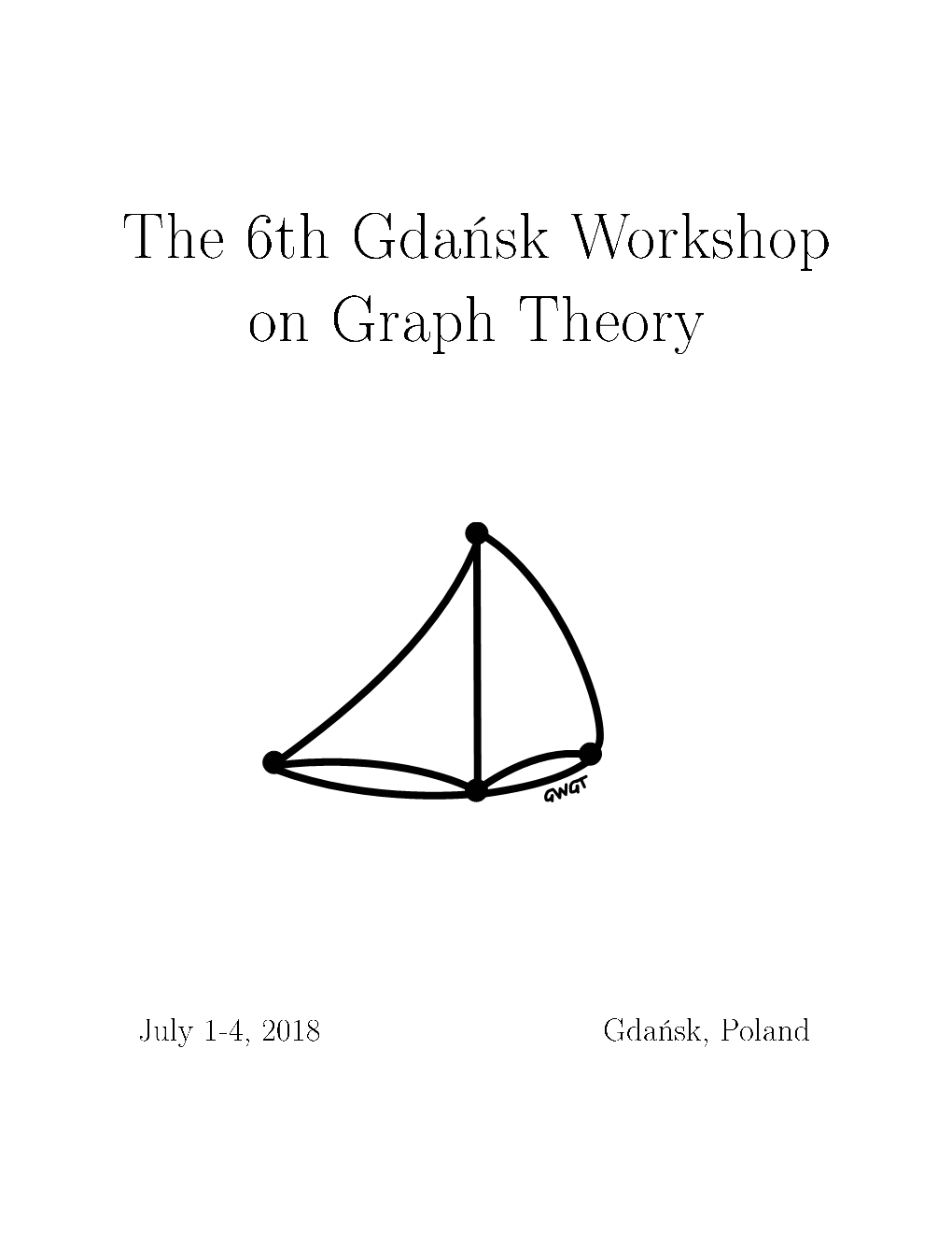 The 6Th Gda«Sk Workshop on Graph Theory